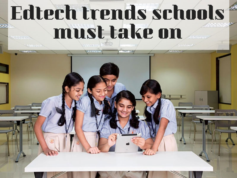 Top 10 Edtech trends that schools must take on!