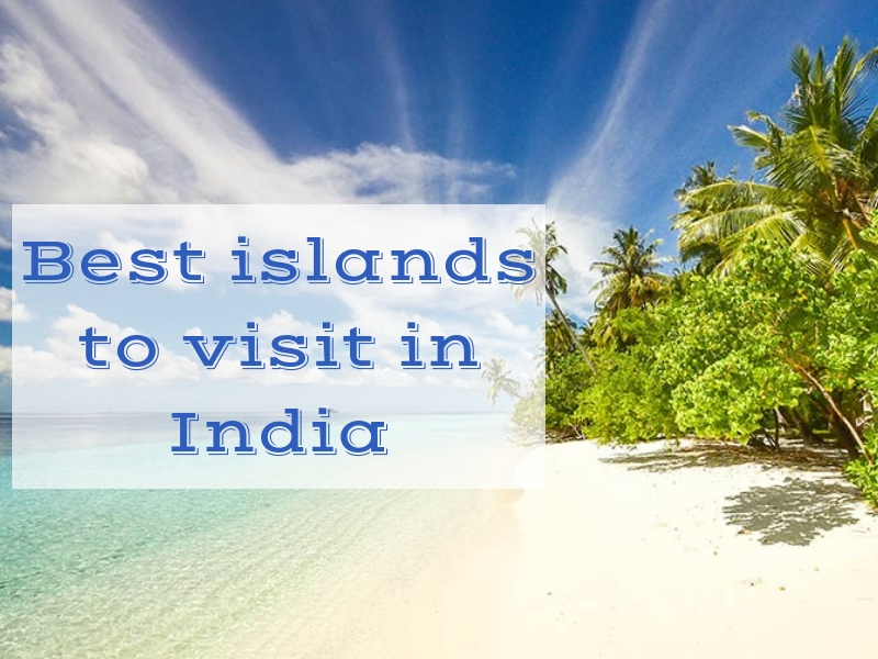 Best islands to visit in India