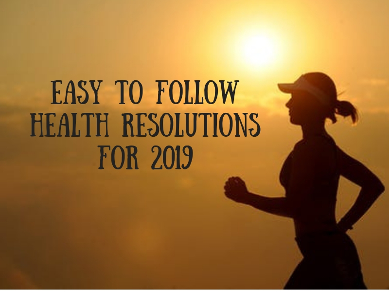 Easy to follow health resolutions for 2019