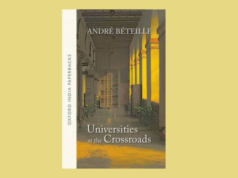 Universities at the Crossroads - Andre Beteille