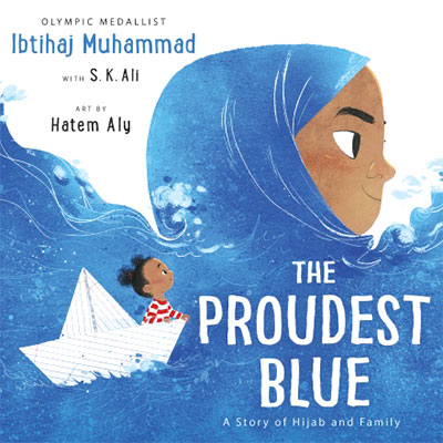 The Proudest Blue: A Story of Hijab and Family