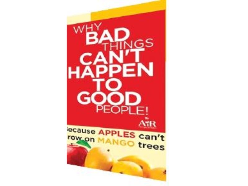 Why bad things can’t happen to good people