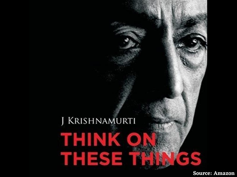 Think on these things - J. Krishnamurti