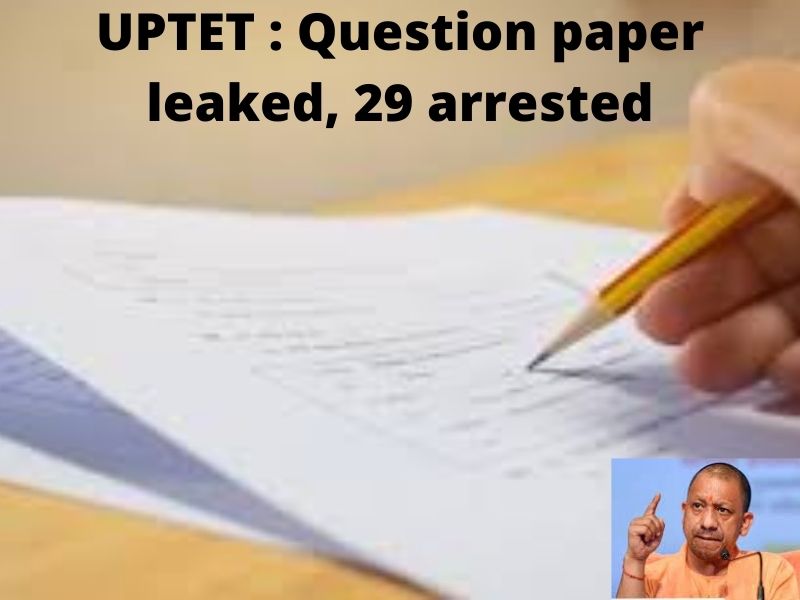 UPTET: Question paper leaked, 29 arrested