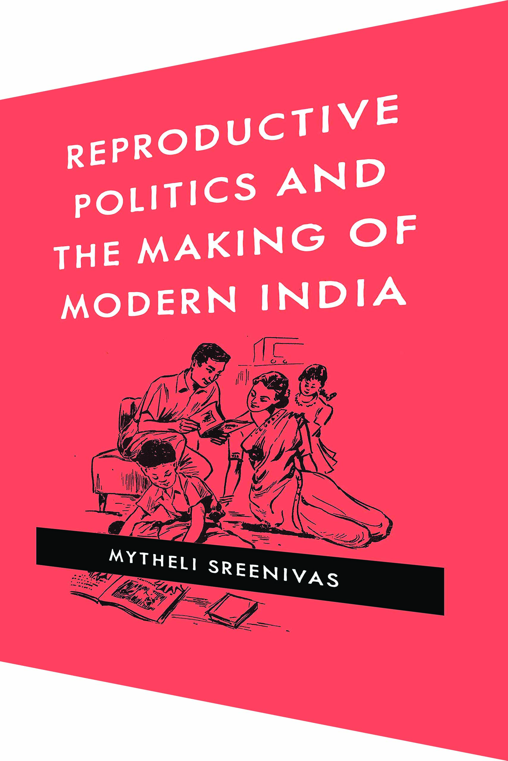 Reproductive Politics & the Making of Modern India