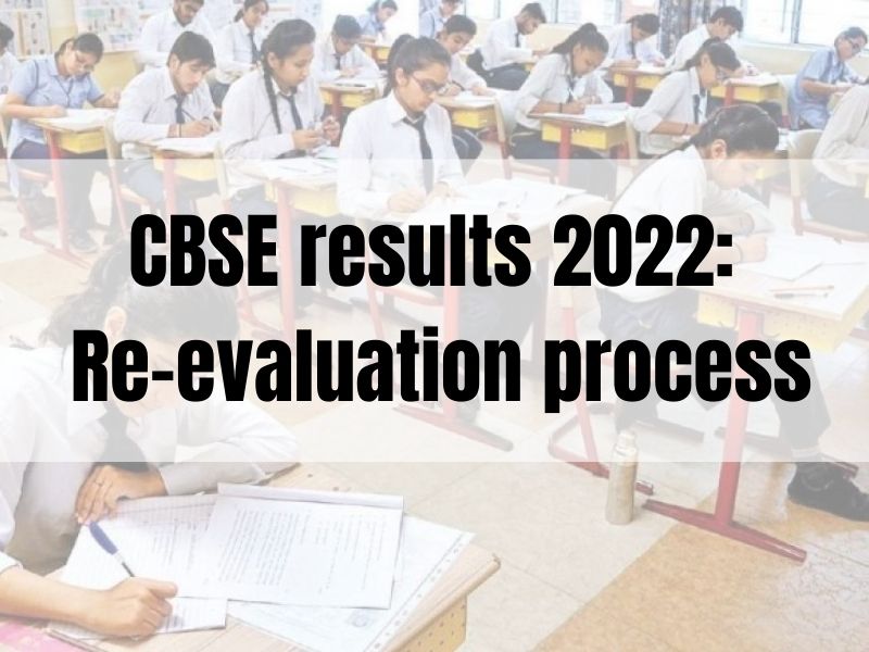 CBSE results 2022: Re-evaluation process to begin on Tuesday