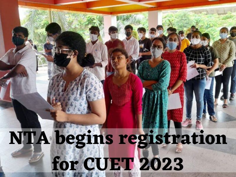 NTA begins registration for CUET 2023